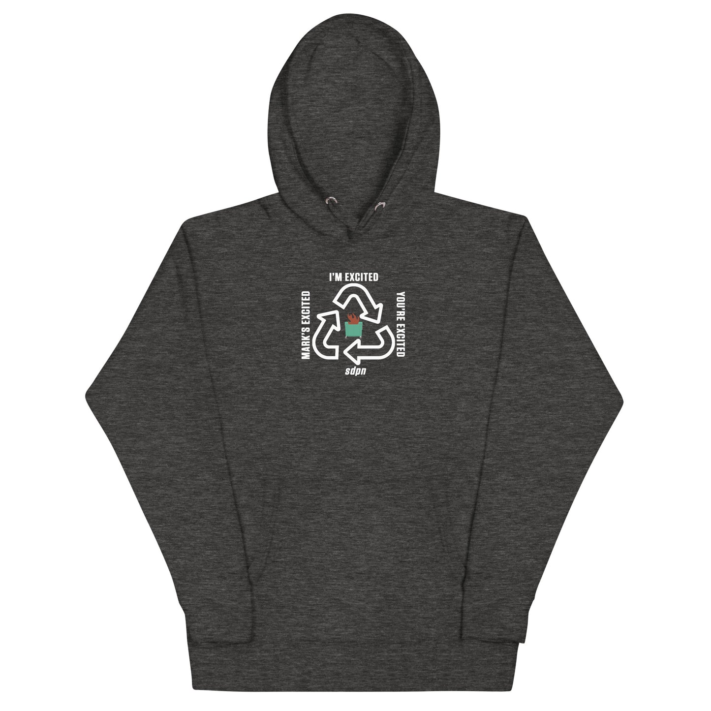 I'm Excited, You're Excited, Mark's Excited Hoodie