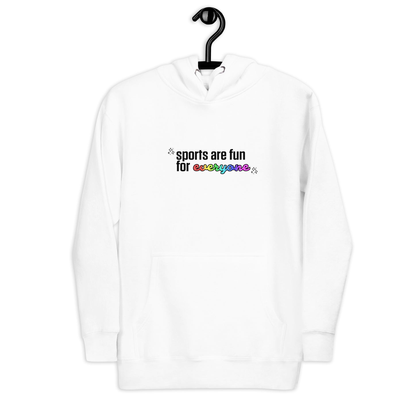 Sports Are Fun for Everyone Hoodie