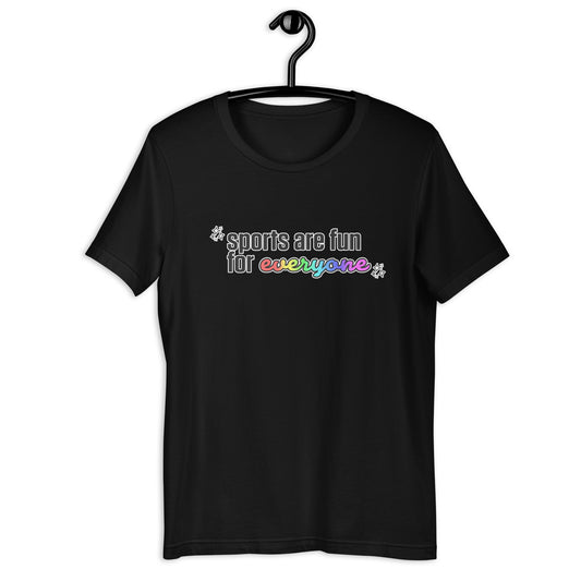 Sports Are Fun for Everyone T-Shirt