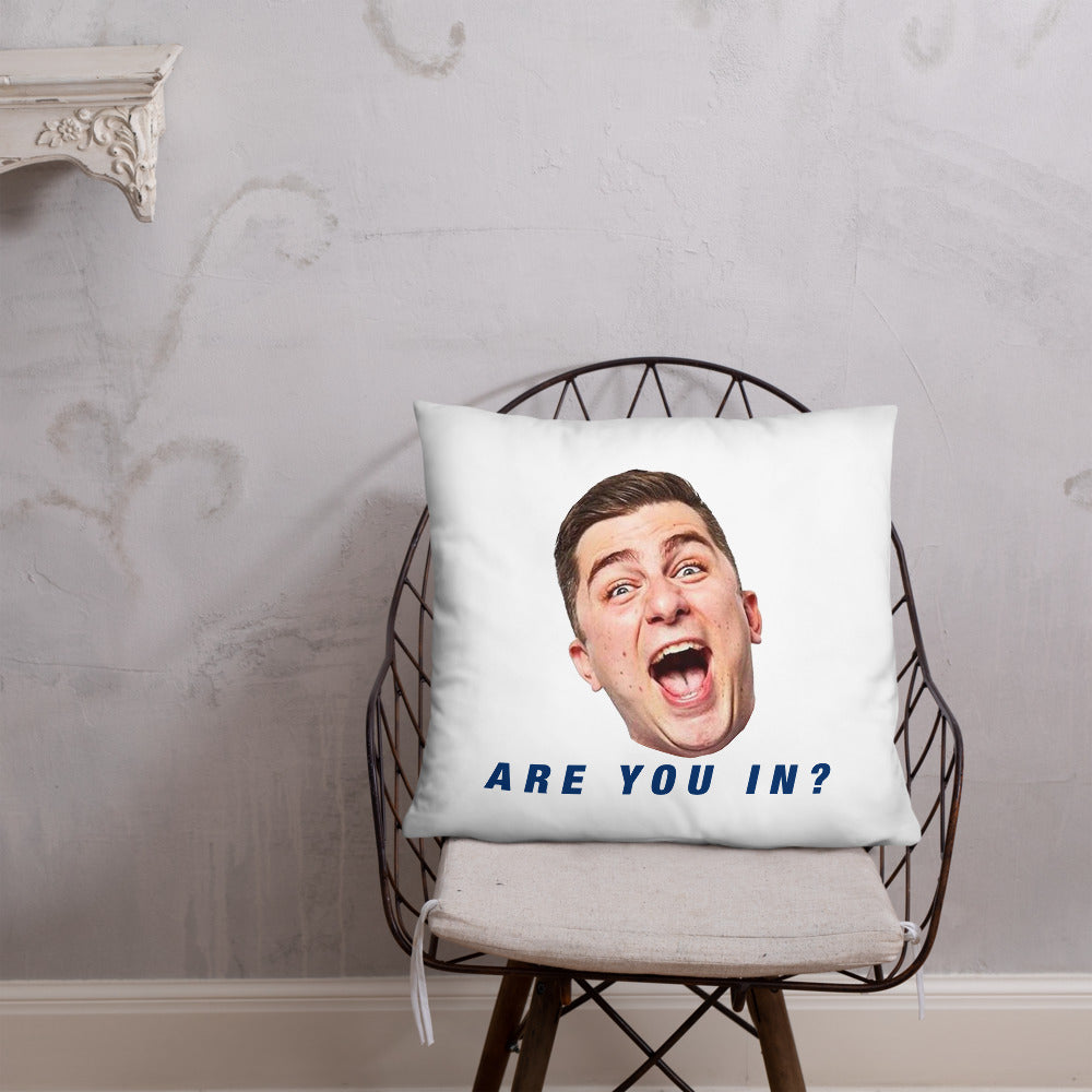 Are You In? Pillow